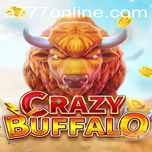 Exploring the Thrills of CRAZYBUFFALO: A777 Edition