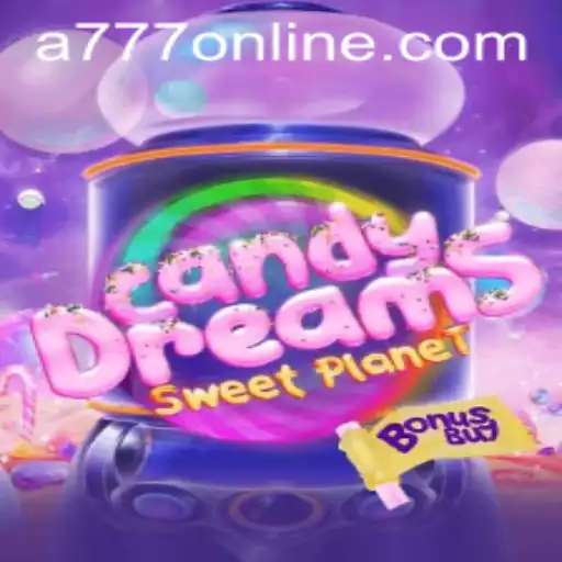 Dive into the Magical World of CandyDreamsSweetPlanet and Unravel the Mysteries of A777